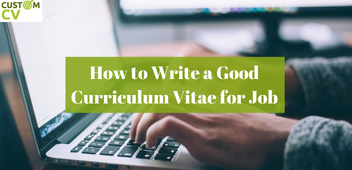 How to Write a Good CV for Job